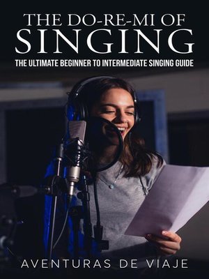 cover image of The Do-Re-Mi of Singing